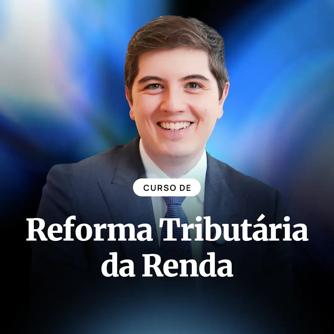 Curso sobre a Reforma Tributária da Renda (tributação de lucros e dividendos)
